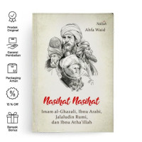 Image of NASIHAT-NASIHAT Imam al-Ghazali, Ibnu Arabi, Jalaluddin  Rumi, dan Ibnu Atha'illah
