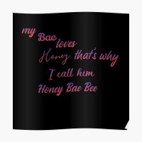 Image of WHY I CALL HIM HONEY